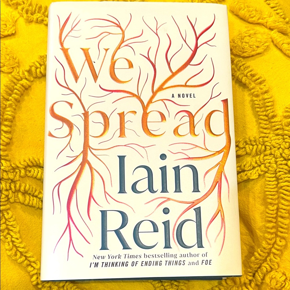 We Spread by Iain Reid Hardcover Book